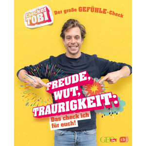 Checker Tobi - Der große Gefühle-Check - Freude, Wut, Traurigkeit - Das check ich für euch!