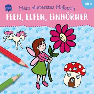 Mein allererstes Malbuch - Feen, Elfen, Einhörner
