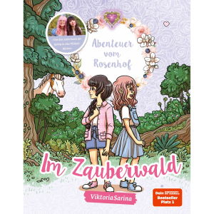 Abenteuer vom Rosenhof - Im Zauberwald - ViktoriaSarina