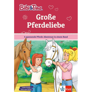 Bibi & Tina - Große Pferdeliebe - 4 spannende Abenteuer in einem Band