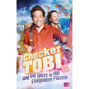 Checker Tobi - Die Reise zu den fliegenden Flüssen