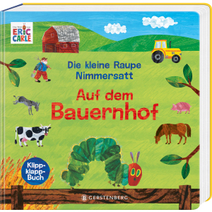 Die kleine Raupe Nimmersatt - Auf dem Bauernhof