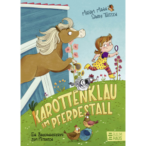 Karottenklau im Pferdestall - Ein Bauernhofkrimi zum Mitraten