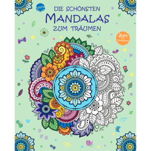 Die schönsten Mandalas zum Träumen - Zeit zum Entspannen