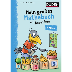 Mein großes Mathebuch mit Rabe Linus - 1. Klasse