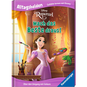 Disney Rapunzel - Mach das Beste draus! - Alltagshelden - Gefühle lernen mit Disney