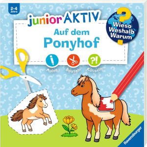 Wieso?Weshalb?Warum? - junior AKTIV - Auf dem Ponyhof - Malen, Basteln, Rätseln