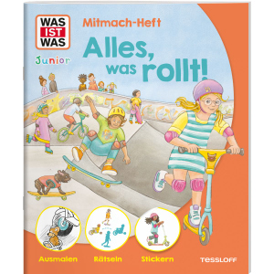 WAS IST WAS - Junior - Mitmach-Heft - Alles, was rollt!