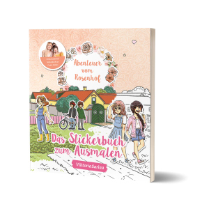 ViktoriaSarina - Abenteuer vom Rosenhof - Das Stickerbuch zum Ausmalen