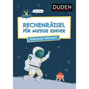 DUDEN - Rechenrätsel für mutige Kinder - Abenteuer Weltraum