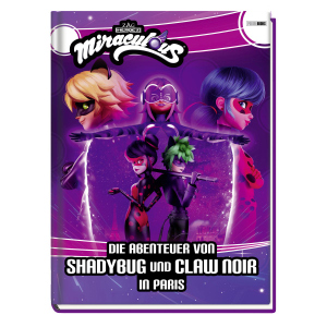 Miraculous - Die Abenteuer von Shadybug und Claw Noir in Paris
