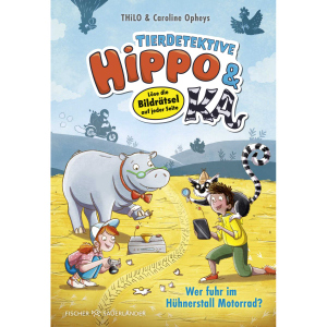 Tierdetektive Hippo & Ka - Wer fuhr im Hühnerstall Motorrad?