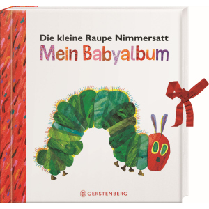 Die kleine Raupe Nimmersatt - Mein Babyalbum