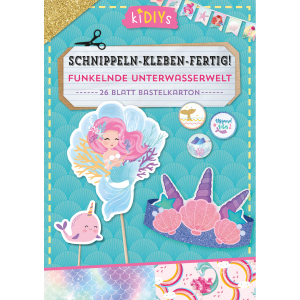 Schnippeln-Kleben-Fertig! - Funkelnde Unterwasserwelt