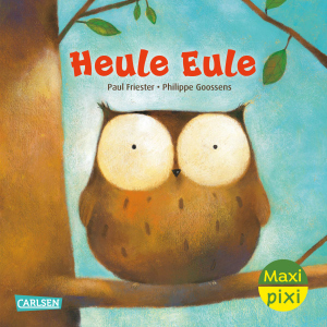 Maxi Pixi 456 - Heule Eule
