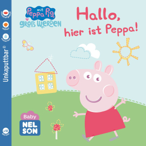 Peppa Wutz - Hallo, hier ist Peppa! - Baby Nelson 1 - Unkaputtbar®