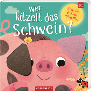 Wer kitzelt das Schwein? Klappen, Fühlen, Killekille!