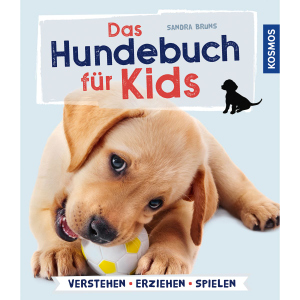 Das Hundebuch für Kids - Verstehen, Erziehen, Spielen