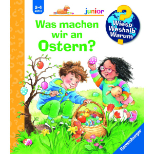 Wieso?Weshalb?Warum? - junior - Was machen wir an Ostern?