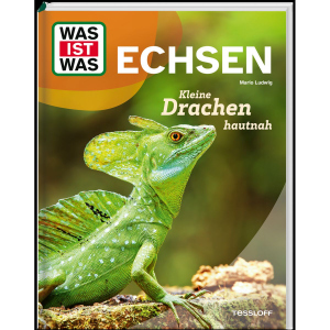 WAS IST WAS - Echsen - Kleine Drachen hautnah