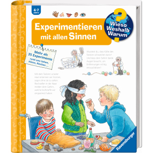 Wieso? Weshalb? Warum? - Experimentieren mit allen Sinnen - Band 31