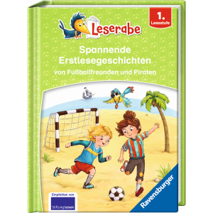Spannende Erstlesegeschichten von Fußballfreunden und Piraten - Leserabe - 1. Lesestufe