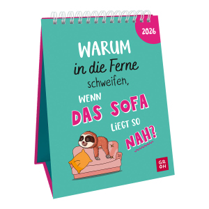 Wochenkalender 2026 - Warum in die Ferien schweifen, wenn das Sofa liegt so nah?