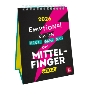 Wochenkalender 2026 - Emotional bin ich heute ganz nah am Mittelfinger gebaut