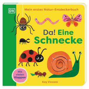 Mein erstes Natur-Entdeckerbuch - Da! Eine Schnecke