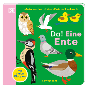 Mein erstes Natur-Enteckerbuch -Da! Eine Ente