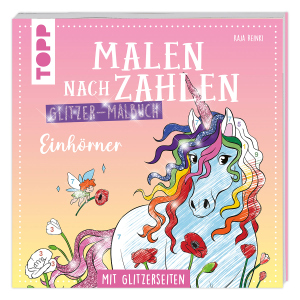TOPP - Malen nach Zahlen - Glitzer-Malbuch - Einhörner - mit Glitzerseiten