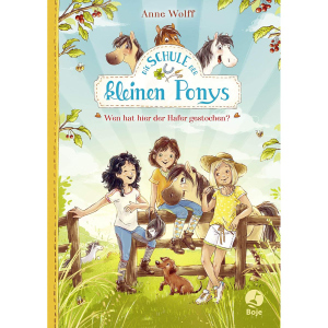 Die Schule der kleinen Ponys - Wen hat hier der Hafer gestochen? - Band 2