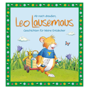 Ab nach draußen, Leo Lausemaus - Geschichten für kleine Entdecker