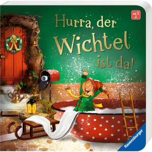 Hurra, der Wichtel ist da! - Mein Wichteltür-Buch