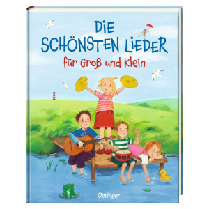 Die schönsten Lieder für Groß und Klein