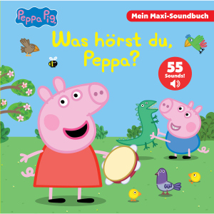 Peppa Pig - Was hörst du, Peppa? - Mein Maxi-Soundbuch