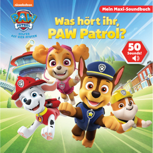 PAW Patrol - Was hört ihr, PAW Patrol? - Mein Maxi-Soundbuch