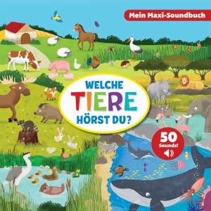 Mein Maxi-Soundbuch - Welche Tiere hörst du?