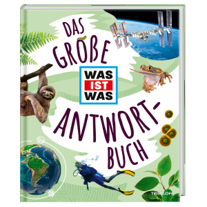 WAS IST WAS - Das große Antwortbuch
