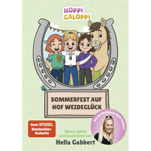 Hoppi Galoppi - Sommerfest auf Hof Weideglück - Rätsel, Spiele und Geschichten von Hella Gabbert