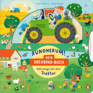 Rundherum! Mein Drehspaß-Buch - Unterwegs mit dem Traktor - Band 1