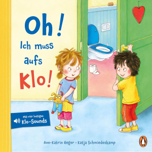 Oh! Ich muss aufs Klo! - Pappebuch mit Sound