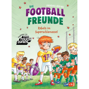 Die Football Freunde - Rebels im Superschlamassel - Band 2