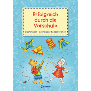 Erfolgreich durch die Vorschule - Buchstaben-Schreiben-Konzentration