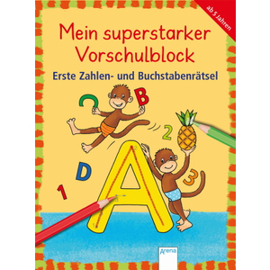 Mein superstarker Vorschulblock - Erste Zahlen- und Buchstabenrätsel