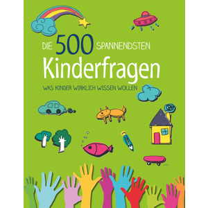 Die 500 spannendstem Kinderfragen