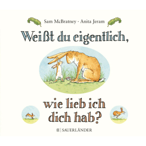Weißt du eigentlich, wie lieb ich Dich hab? 