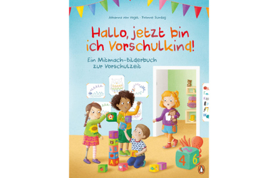 Hallo, ich bin jetzt Vorschulkind! 