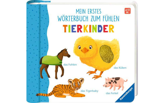 Mein erstes Wörterbuch zum Fühlen - Tierkinder - Ravensburger 