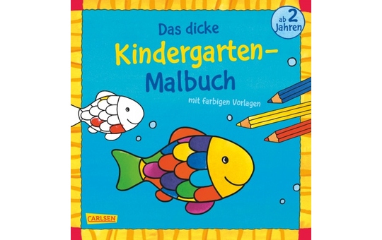 Das dicke Kindergarten- Malbuch ab 2 Jahren 